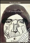 Gli arcipelaghi. E-book. Formato EPUB ebook di Maria Giacobbe