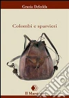 Colombi e sparvieri. E-book. Formato EPUB ebook di Grazia Deledda