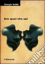 Ero quel che sei. E-book. Formato EPUB ebook