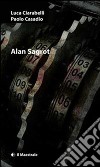 Alan Sagrot. E-book. Formato EPUB ebook di Luca Ciarabelli