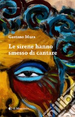 Le sirene hanno smesso di cantare. E-book. Formato EPUB ebook