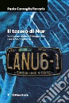 Il tesoro di Nur: La singolare storia di Giuseppe Pilia e del DNA d’Ogliastra. E-book. Formato EPUB ebook