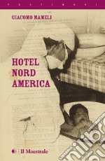 HOTEL NORD AMERICA. E-book. Formato EPUB ebook