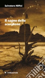 Il sogno dello scorpione. E-book. Formato EPUB ebook