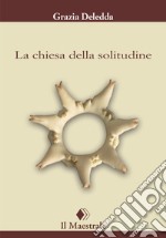 La chiesa della solitudine. E-book. Formato EPUB ebook