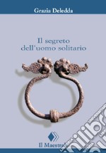 Il segreto dell'uomo solitario. E-book. Formato EPUB ebook