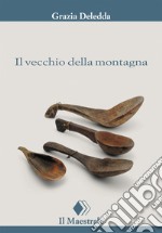 Il vecchio della montagna. E-book. Formato EPUB ebook