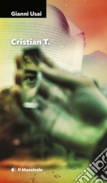 Cristian T.. E-book. Formato EPUB ebook di Gianni Usai