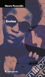 Eroina. E-book. Formato EPUB ebook