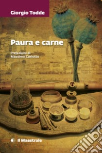 Paura e carne. E-book. Formato EPUB ebook di Giorgio Todde