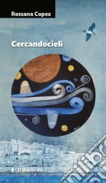 Cercandocieli. E-book. Formato EPUB ebook