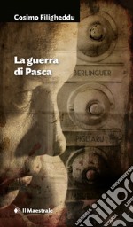 La guerra di Pasca. E-book. Formato EPUB ebook