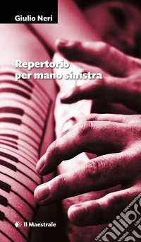 Repertorio per mano sinistra. E-book. Formato EPUB ebook