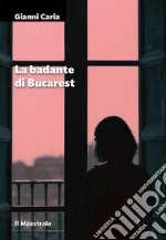 La badante di Bucarest. E-book. Formato EPUB