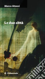 Le due città. E-book. Formato EPUB ebook