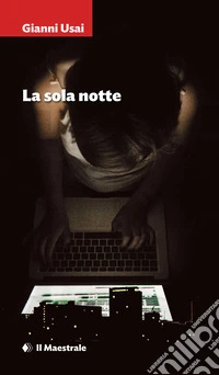 La sola notte. E-book. Formato EPUB ebook
