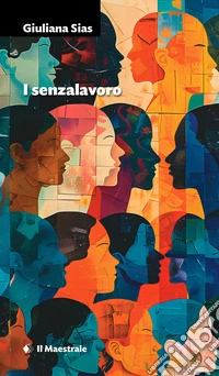 I Senzalavoro. E-book. Formato EPUB ebook