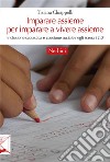 Imparare assieme per imparare a vivere assiemeInclusione scolastica e coesione sociale negli scenari 2.0. E-book. Formato EPUB ebook di Tiziana Chiappelli