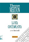 La vita contemplativa. E-book. Formato EPUB ebook