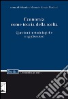 Economia come teoria della scelta: Questioni metodologiche e applicazioni. E-book. Formato PDF ebook