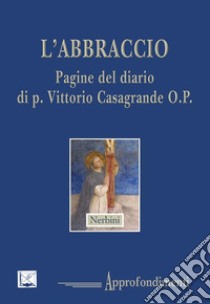 L'abbraccio. E-book. Formato EPUB ebook di Vittorio Casagrande