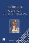 L'abbraccio. E-book. Formato EPUB ebook di Vittorio Casagrande