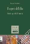 Il segreto dell'albaStorie e parole di rinascita. E-book. Formato EPUB ebook