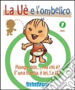 La Uè e l'ombelico. E-book. Formato PDF ebook