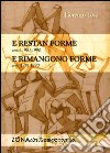 E restan forme. Versci 1981-1990 / E rimangono forme. Versi 1981-1990. E-book. Formato PDF ebook di Fiorenzo Toso