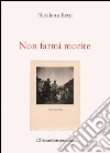 Non farmi morire. E-book. Formato PDF ebook