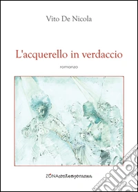 L'acquerello in verdaccio. E-book. Formato PDF ebook