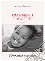 Frammenti raccolti. E-book. Formato EPUB ebook