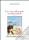Un anno di scuola secondo Carlotta. E-book. Formato PDF ebook di Elisa Castellana