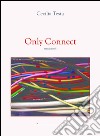 Only connect. Ediz. italiana. E-book. Formato EPUB ebook di Cecilia Testa