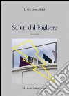 Saluti dal bagliore. E-book. Formato EPUB ebook