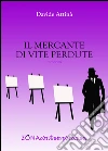 Il mercante di vite perdute. E-book. Formato PDF ebook di Davide Attinà