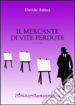 Il mercante di vite perdute. E-book. Formato EPUB ebook