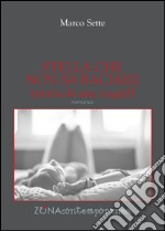 Stella che non sa baciare (storia di una toygirl). E-book. Formato PDF ebook