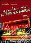 Un giornalista di provincia al Festival di Sanremo. E-book. Formato PDF ebook di Giorgio Pezzana