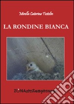 La rondine bianca. E-book. Formato PDF ebook