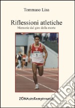 Riflessioni atletiche. Memorie dal giro della morte. E-book. Formato PDF ebook