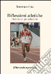 Riflessioni atletiche. Memorie dal giro della morte. E-book. Formato PDF ebook di Tommaso Lisa