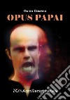 Opus papai. E-book. Formato PDF ebook