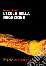 L'isola della negazione. E-book. Formato PDF ebook