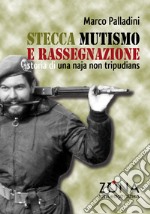 Stecca, mutismo e rassegnazione: Diario di una naja non tripudians. E-book. Formato PDF ebook