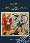 Il Dottor Faust. E-book. Formato EPUB ebook di Menotti Lerro
