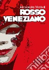 Rosso veneziano. E-book. Formato EPUB ebook