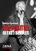 Paul McCartney oltre i Beatles. E-book. Formato EPUB