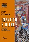 identità e oltre: Migrazione e cultura italoamericana. E-book. Formato EPUB ebook di Peter Carravetta