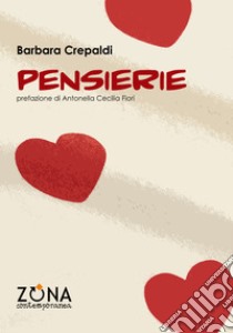 Pensierie. E-book. Formato EPUB ebook di Barbara Crepaldi